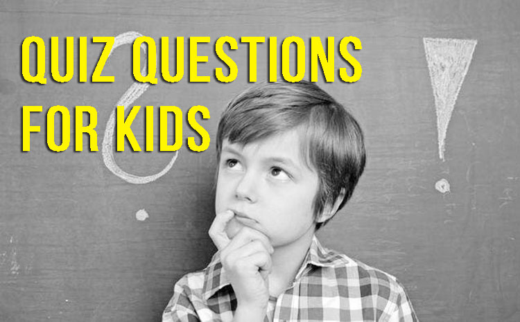 Quiz Questions For Kids